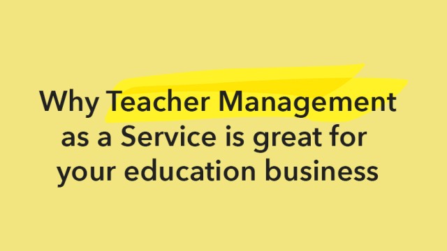 What Every Online Education Business Should Know About Teacher Management as a Service